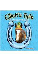 Elliott's Tails: The Adventures of a Baby Horse