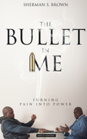 Bullet In Me