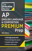 Princeton Review AP English Language & Composition Premium Prep, 18th Edition