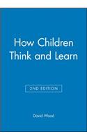 How Children Think and Learn