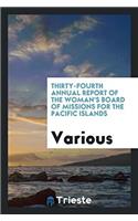 Thirty-Fourth Annual Report of the Woman's Board of Missions for the Pacific Islands