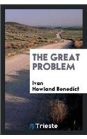 The Great Problem