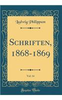 Schriften, 1868-1869, Vol. 14 (Classic Reprint)