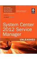 System Center 2012 Service Manager Unleashed