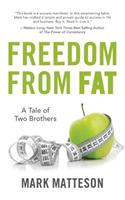 Freedom From Fat: A Tale of Two Brothers