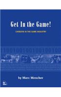 Get in the Game: Careers in the Game Industry