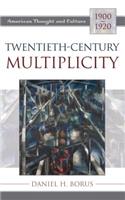 Twentieth-Century Multiplicity
