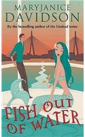 Fish Out Of Water: Number 3 in series(Fred the Mermaid Trilogy)