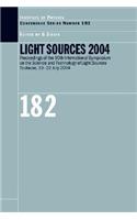 Light Sources 2004 Proceedings of the 10th International Symposium on the Science and Technology of Light Sources