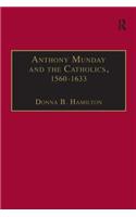 Anthony Munday and the Catholics, 1560–1633