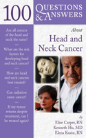 100 Questions & Answers About Head and Neck Cancer