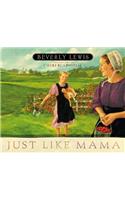 Just Like Mama