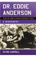Dr. Eddie Anderson, Hall of Fame College Football Coach