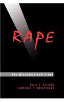 Rape: The Misunderstood Crime