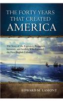 Forty Years That Created America