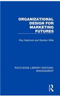 Organizational Design for Marketing Futures