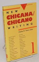 New Chicana/Chicano Writing, Volume 1