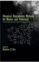 Chemical Degradation Methods for Wastes and Pollutants