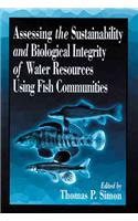 Assessing the Sustainability and Biological Integrity of Water Resources Using Fish Communities