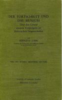 Der Fortschritt und das Museum. Über den Grund unseres Vergnügens an historischen Gegenständen