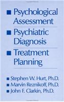 Psychological Assessment, Psychiatric Diagnosis, And Treatment Planning