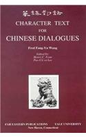 Character Text for Chinese Dialogues: (Far Eastern Publications Series)