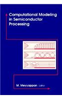 Computational Modeling in Semiconductor Processing