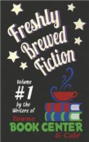 Freshly Brewed Fiction