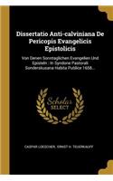 Dissertatio Anti-Calviniana de Pericopis Evangelicis Epistolicis