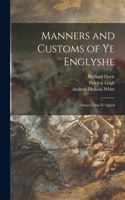 Manners and Customs of Ye Englyshe