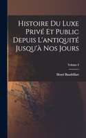 Histoire du luxe privé et public depuis l'antiquité jusqu'à nos jours; Volume 2