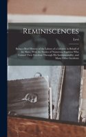 Reminiscences; Being a Brief History of the Labors of a Lifetime in Behalf of the Slave, With the Stories of Numerous Fugitives Who Gained Their Freedom Through His Instrumentality, and Many Other Incidents