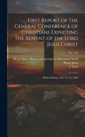 First Report of the General Conference of Christians Expecting the Advent of the Lord Jesus Christ