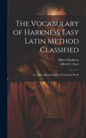 Vocabulary of Harkness Easy Latin Method Classified