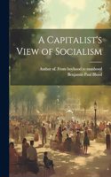 A Capitalist's View of Socialism