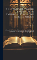 Historical Geography Of Arabia, Or The Patriarchal Evidences Of Revealed Religion