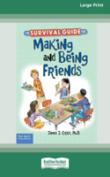 Survival Guide for Making and Being Friends [Large Print 16 Pt Edition]