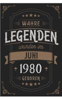 Wahre Legenden wurden im Juni 1980 geboren: Vintage Geburtstag Notizbuch - individuelles Geschenk für Notizen, Zeichnungen und Erinnerungen - liniert mit 100 Seiten