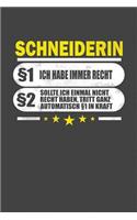 Schneiderin §1 Ich Habe Immer Recht §2 Sollte Ich Einmal Nicht Recht Haben, Tritt Ganz Automatisch §1 In Kraft