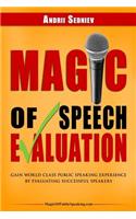 Magic of Speech Evaluation