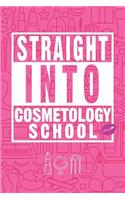 Straight Into Cosmetology School