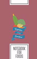 Notebook for Foods