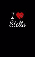 I love Stella: Notebook / Journal / Diary - 6 x 9 inches (15,24 x 22,86 cm), 150 pages. For everyone who's in love with Stella.