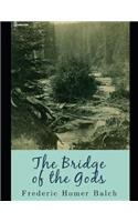 The Bridge of God's: ( Annotated )