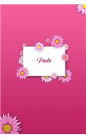 Paula: Personalized Name 6 X 9 Inch Matte Softcover Paperback Notebook Journal with 120 Blank Lined Pages Gift for Girls Teens Women