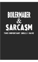 Boilermaker & Sarcasm Two Important Skills I Have