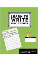 Learn To Write Practice Paper: Solid Green - Primary Journal Writing Tablet Notebook For Kids - For Alphabet ABC Handwriting Practice- For Home & School [Classic]
