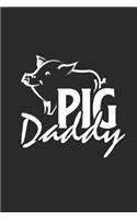 Pig Daddy: Pigs Notebook, Dotted Bullet (6 x 9 - 120 pages) Animal Themed Notebook for Daily Journal, Diary, and Gift