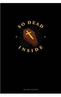 So Dead Inside: Mileage Log Book(1594 Mileage Log Book)