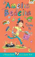 Amelia Bedelia Cleans Up: #6: (6 Amelia Bedelia)